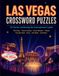 Las Vegas Crossword Puzzles: 50 Crossword Puzzles Celebrating the Entertainment Capital