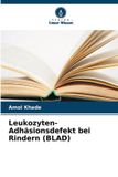 Verlag Unser Wissen Leukozyten-Adhäsionsdefekt bei Rindern (BLAD) Paperback