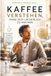 Kaffee Valenmont Kaffee verstehen, ohne sich lächerlich zu machen: Das Valenmont-Handbuch für Geschmack, Kultur und souveränen Kaffeegenuss