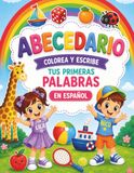ABECEDARIO. TUS PRIMERAS PALABRAS EN ESPAÑOL: COLOREA Y ESCRIBE