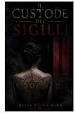 Il custode dei sigilli: Non puoi distruggere ciò che sei
