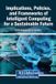 Implications, Engineering Science Reference Implications, Policies, and Frameworks of Intelligent Computing for a Sustainable Future Hardcover