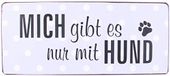 La Finesse Decoratieve Hangende Beschilderde Metalen Muur Plaque/Teken, Mich Gibt Es Nur Mit Hund