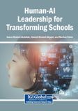 Human-AI Igi Global Scientific Publishing Human-AI Leadership for Transforming Schools