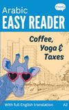 Arabic Bol Learn Arabic with Easy Stories- Arabic Easy Reader - Coffee, Yoga & Taxes