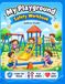 My Playground Safety Workbook: Play Smart, Stay Safe! A Playground Safety Book for Kids to Learn Safe Play, Take Turns, Use Equipment, and Make Smart Choices