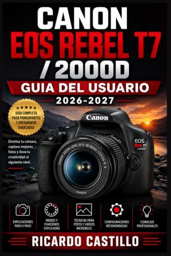 Canon EOS Rebel T7 / 2000D Guia del Usuario 2026-2027
