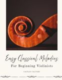 Easy Classical Melodies for Beginning Violinists