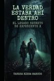 La Expediente X La verdad estaba ahí dentro:: El legado secreto de Expediente X