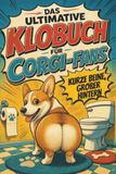 Das tiptop Das ultimative Klobuch für Corgi-Fans