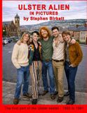 01 Ulster 01 Ulster Alien in Pictures: A Pictorial Summary of the Novel