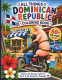 All Things Dominican Republic: Coloring Book