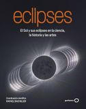 Eclipses: Geoplaneta Eclipses: El sol y sus eclipses en la ciencia, la historia y las artes Paperback