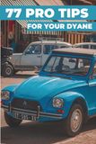 77 PRO TIPS FOR YOUR DYANE: “The best-kept secrets”