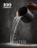 100 VISIONS: WATER: A Visual Exploration of Water Through Art