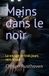 Mains Libri GmbH Mains dans le noir