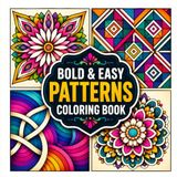 Bold and Easy Patterns Coloring Book: 50 Simple Pattern Designs for Teens and Adults | Stress Relief