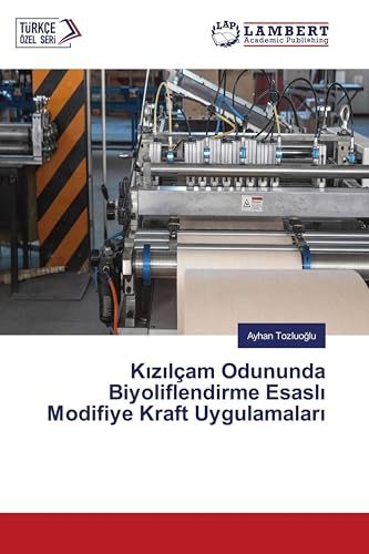 K¿z¿lçam Lap Lambert Academic Publishing K¿z¿lçam Odununda Biyoliflendirme Esasl¿ Modifiye Kraft Uygulamalar¿ Paperback