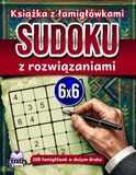 Książka z łamigłówkami sudoku z rozwiązaniami: 200 łamigłówek w dużym druku z jasnymi odpowiedziami i pewnością rozwiązywania krok po kroku: Gry logiczne, rozmiar siatki 6x6