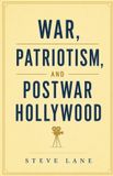 War, Movie Vault Publishing War, Patriotism, and Postwar Hollywood