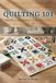 QUILTING 101: Easy Patterns and Techniques for First-Time Quilters
