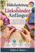 Häkelanleitung für Linkshänder-Anfänger: Eine visuelle Schritt-für-Schritt-Anleitung zum Erlernen von Stricktechniken, zum flüssigen Lesen von ... Garnarbeiten | Inklusive Video-Tutorials
