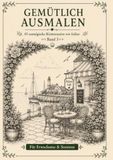Gemütlich ausmalen Küstenorte & Leuchttürme: 45 nostalgische Küstenmotive wie früher - Für Erwachsene & Senioren