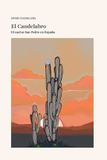 El CACTUS SAN PEDRO EN ESPAÑA. EL CANDELABRO