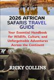 2026 AFRICAN SAFARIS TRAVEL GUIDE