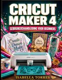 CRICUT MAKER 4 GEBRUIKERSHANDLEIDING VOOR BEGINNERS