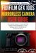 Fujifilm GFX 100S Mirrorless Camera User Guide