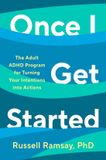 Once Bonnier Books UK (Ireland) Limited Once I Get Started: The ADHD plan to help you heal, grow and thrive Paperback