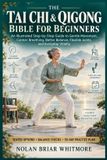 The Libri GmbH The Tai Chi & Qigong Bible for Beginners: An Illustrated Step-by-Step Guide to Gentle Movement, Calmer Breathing, Better Balance, Flexible Joints, and Everyday Vitality