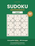 Sudoku Großdruck LEICHT: 120 Rätsel mit extra großen Zahlen: Ein Rätsel pro Seite mit Lösungen | Großformat für Erwachsene & Senioren
