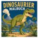 Dinosaurier Malbuch: 50 abwechslungsreiche Ausmalbilder mit T-Rex, Triceratops, Brachiosaurus, Stegosaurus und vielen weiteren Dinosauriern in spannenden Urzeitlandschaften