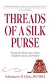 Threads Libri GmbH Threads of a Silk Purse: Weaving Life's Detours into a Journey of Happiness, Success, and Prosperity