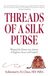 Threads Libri GmbH Threads of a Silk Purse: Weaving Life's Detours into a Journey of Happiness, Success, and Prosperity
