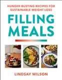 Filling Ebury Press Filling Meals: 100 simple hunger-busting recipes for sustainable weight loss