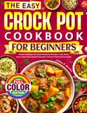 Le livre de cuisine Easy Crock Pot pour débutants