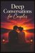 Deep Conversations for Couples: A Guided Relationship Journal with Meaningful Questions for Connection, Understanding & Growth