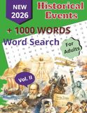 50 Challenging Word Search Puzzles – Historical Events Themes for Seniors & Puzzle Lovers (Vol. 2): A Fun and Challenging Journey Through Historical Events