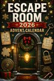 Escape Room Advent Calendar: 24 Mystery Rooms to Unlock: A Christmas Escape Room Adventure Filled with Puzzles & Clues