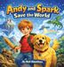 Andy And Spark Save the World