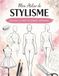 Mon atelier de stylisme: Dessiner et créer ses propres vêtements