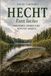 HECHT Esox lucius: Verstehen, finden und bewusst angeln