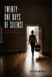 Twenty-One Libri GmbH Twenty-One Days of Silence: A Betrayed Mother's Cold, Beautiful Revenge Paperback