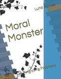 Moral Monsters Moral Monster Paperback