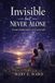 Invisible But Never Alone: From Endurance to Gratitude