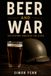 Beer and War: The History Hidden in the Glass