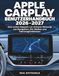 Apple CarPlay Benutzerhandbuch 2026–2027: Vom ersten Koppeln zur sicheren Nutzung von Navigation, Siri, Medien und Fahrzeugfunktionen